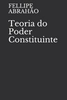Teoria do Poder Constituinte (Portuguese Edition) 1798239655 Book Cover