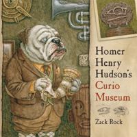 Homer Henry Hudson's Curio Museum 1568462603 Book Cover