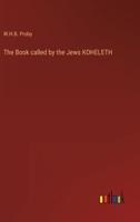 The Book called by the Jews KOHELETH 3368485865 Book Cover