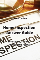 Home Inspection Answer Guide: For Buyers, Sellers, Owners, and Agents 9991925341 Book Cover
