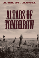 Altars of Tomorrow 1532609213 Book Cover