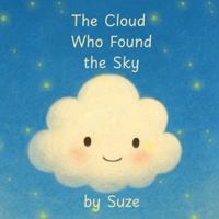 The Cloud Who Found the Sky B0G4W58SR6 Book Cover
