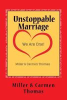 Unstoppable Marriage: We Are One! 1987582640 Book Cover