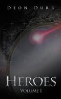 Heroes: Volume I 1468551841 Book Cover