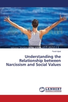 Understanding the Relationship Between Narcissism and Social Values 3659496790 Book Cover