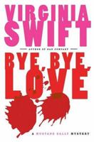 Bye, Bye, Love 0060543310 Book Cover