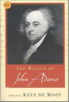 The Wisdom of John Adams (Philosophical Library) 0806524650 Book Cover