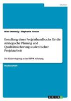 Erstellung eines Projekthandbuchs f�r die strategische Planung und Qualit�tssicherung studentischer Projektarbeit: Der Kleinverlegertag an der HTWK zu Leipzig 3668113998 Book Cover