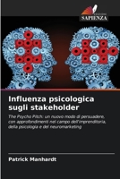 Influenza psicologica sugli stakeholder (Italian Edition) 6630300262 Book Cover