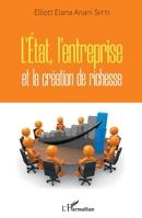 L'Etat, l'entreprise et la création de richesse (French Edition) 2343236925 Book Cover