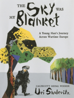 Sky Was My Blanket: A Young Man's Journey Across Wartime Europe B0GMZFMPK3 Book Cover