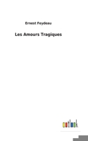 Les Amours Tragiques 1147498261 Book Cover