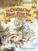 The Christmas That Almost Never Was 0999862405 Book Cover