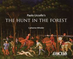 The Hunt in the Forest by Paolo Uccello 1854442481 Book Cover