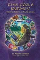 This Fool's Journey Through Tarot's 22 Major Arcana 1421886790 Book Cover