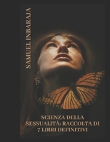Scienza Della Sessualità: Raccolta Di 7 Libri Definitivi (Italian Edition) B0DBHJ841T Book Cover