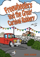 Freewheelers and the Great Carnival Robbery 1291749047 Book Cover