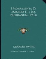 I Monumenta Di Manilio E Il Jus Papirianum (1903) 1162129549 Book Cover