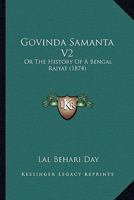 Govinda Samanta: Or the History of a Bengal Raiyat, Volume 2 1018891447 Book Cover