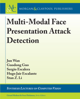 Multi-modal Face Presentation Attack Detection (Synthesis Lectures on Computer Vision) 3031006968 Book Cover