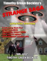 Timothy Green Beckley's Strange Saga: Updated Edition 1606111671 Book Cover