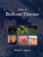 Atlas of Bullous Disease 0443058636 Book Cover