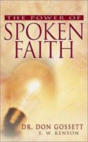 The Power of Spoken Faith 0883686759 Book Cover