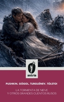 La tormenta de nieve y otros grandes cuentos rusos (Spanish Edition) B0GPSVRYBK Book Cover