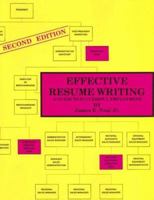 Effective Resume Writing: A Guide to Successful Employment 1882423402 Book Cover