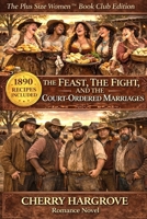 The Feast, The Fight and the Court-Ordered Marriages 1970696486 Book Cover