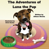 The Adventures of Luna the Pup 1951263324 Book Cover
