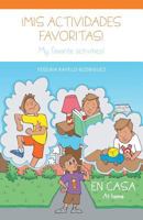 ¡Mis Actividades Favoritas!: En Casa 1460235010 Book Cover