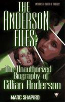 The Anderson Files: The Unauthorized Biography of Gillian Anderson 1572972661 Book Cover