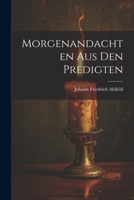 Morgenandachten Aus Den Predigten 1022664395 Book Cover