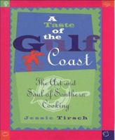 A Taste of the Gulf Coast: The Art and Soul of Southern Cooking 0028603567 Book Cover