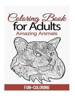 Coloring Book for Adults: Amazing Animals 1727130995 Book Cover