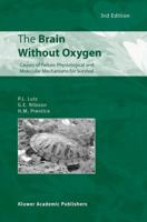 The Brain Without Oxygen: Causes of Failure - Physiological and Molecular Mechanisms for Survival 1402011652 Book Cover