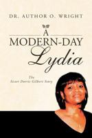 A Modern-Day Lydia: The Sister Dorris Gilbert Story 1469181762 Book Cover