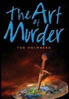The Art of Murder 0986044202 Book Cover