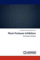Plant Protease Inhibitors: Purification Methods 3847336886 Book Cover