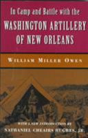 In Camp and Battle With the Washington Artillery of New Orleans 1565544331 Book Cover
