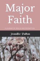 Major Faith: A Journey of Rescue and Redemption B0CCCJ3889 Book Cover