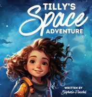 Tilly's Space Adventure B0CNFPFW95 Book Cover