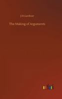 The Making of Arguments 1515317633 Book Cover