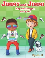Jimmy and Jimmi, Rap Challenge: Can you? B093RP1KHP Book Cover