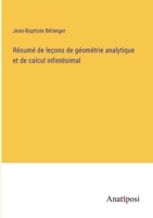 Résumé de leçons de géométrie analytique et de calcul infintésimal (French Edition) 3382732726 Book Cover
