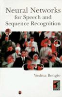 Neural Networks for Speech and Sequence Recognition 1850321701 Book Cover