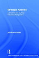 Strategic Analysis: A Creative and Cultural Industries Perspective 1138185264 Book Cover