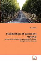 Stabilization of pavement material: An economic solution for pavements for better strength and cost aspect 3639349679 Book Cover