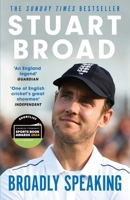 Stuart Broad: Broadly Speaking: The Instant Sunday Times Bestseller 1399729446 Book Cover